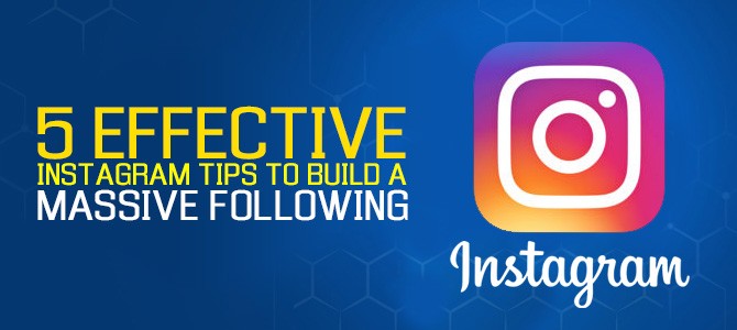 5-Effective-Instagram-Tips-to-Build-a-Massive-Following