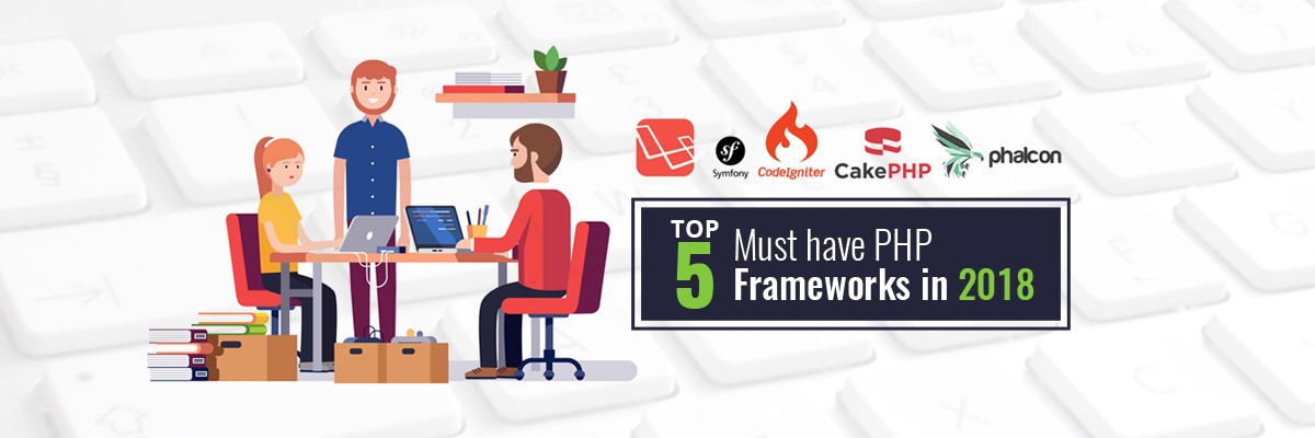 Top 5 PHP Frameworks 2018