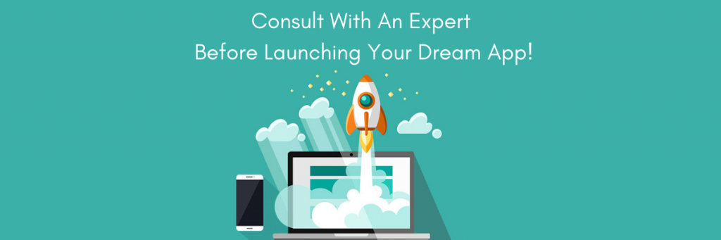 Launching Your Dream App? Consult With an Expert Before Launching ...