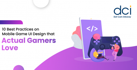 10 Best Practices on Mobile Game UI Design that Actual Gamers Love