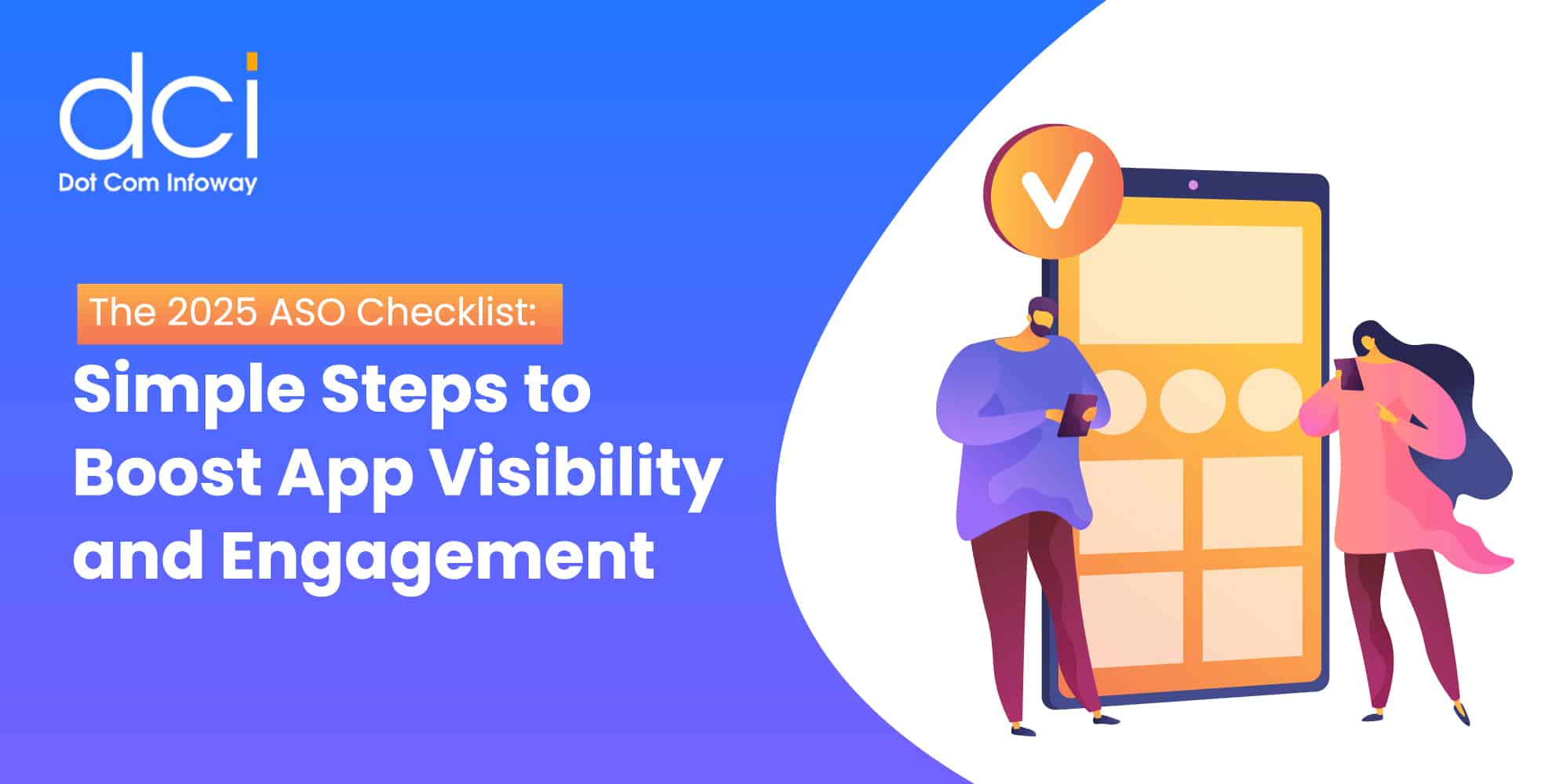 The 2025 ASO Checklist: Simple Steps to Boost App Visibility and Engagement