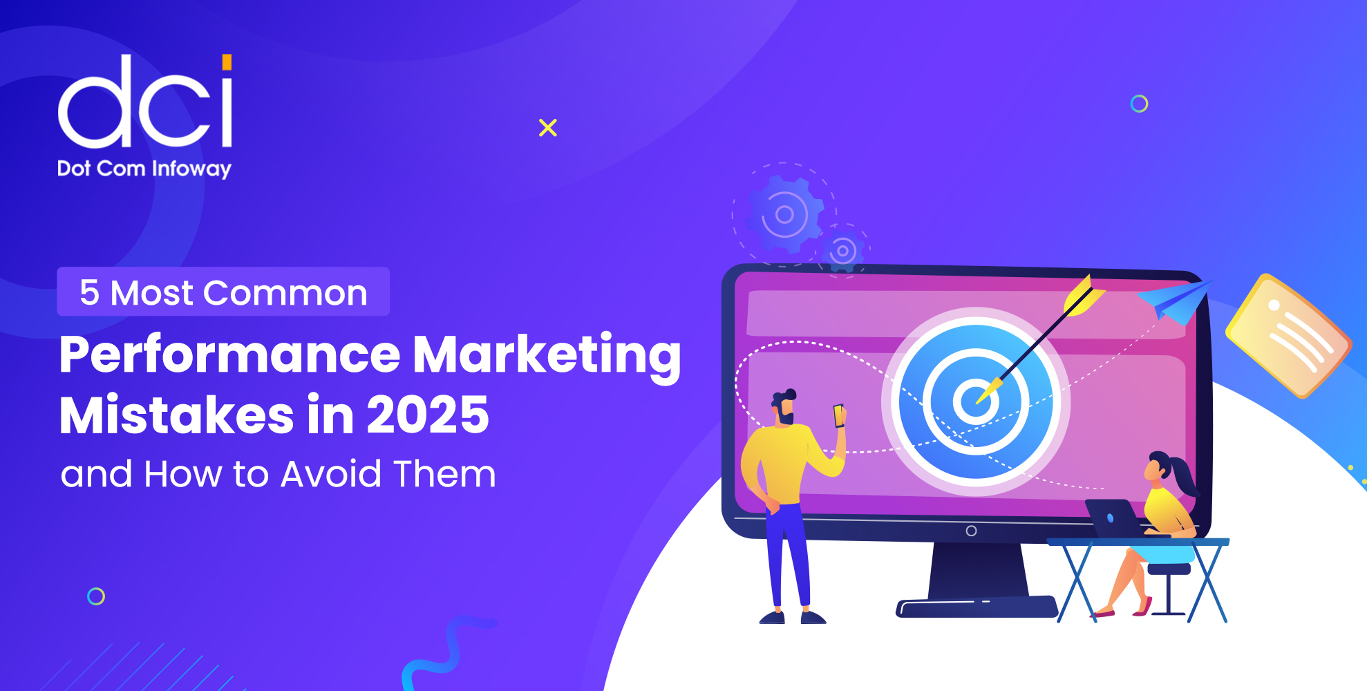 5 common performance marketing mistakes in 2025