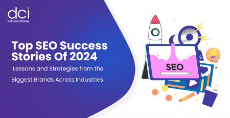 Top SEO Success Stories of 2024: Lessons and Strategies from the Biggest Brands Across Industries