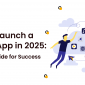 how to launch a mobile app in 2025