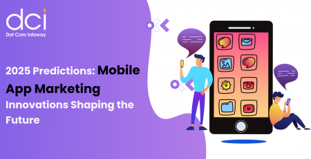 2025 Predictions: Mobile App Marketing Innovations Shaping the Future