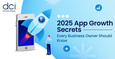 2025 App Growth Secrets Every Business Owner Should Know