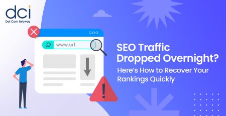 SEO Traffic Dropped Overnight? Here’s How to Recover Your Rankings Quickly