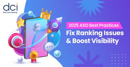 2025 ASO Best Practices: Fix Ranking Issues & Boost Visibility