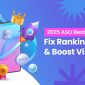 2025 ASO Best Practices: Fix Ranking Issues & Boost Visibility