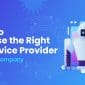 How to Choose the Right AI Service Provider for Your Company