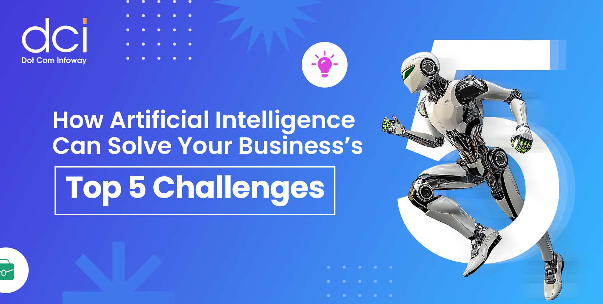 How Artificial Intelligence Can Solve Your Business’s Top 5 Challenges