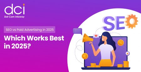 SEO vs. Paid Advertising in 2025: Which Works Best in 2025?