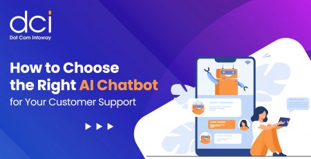 How to Choose the Right AI Chatbot for Your Customer Support