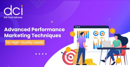 Advanced Performance Marketing Techniques for High-Quality Leads